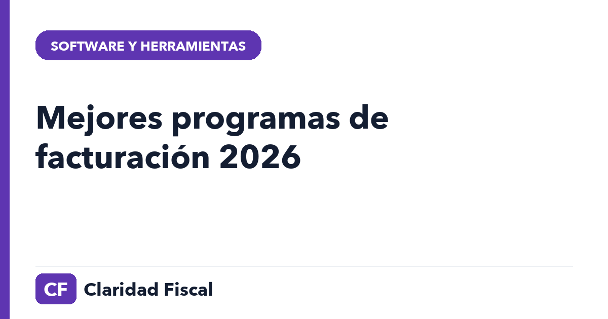 Mejores programas de facturación 2026 — Claridad Fiscal