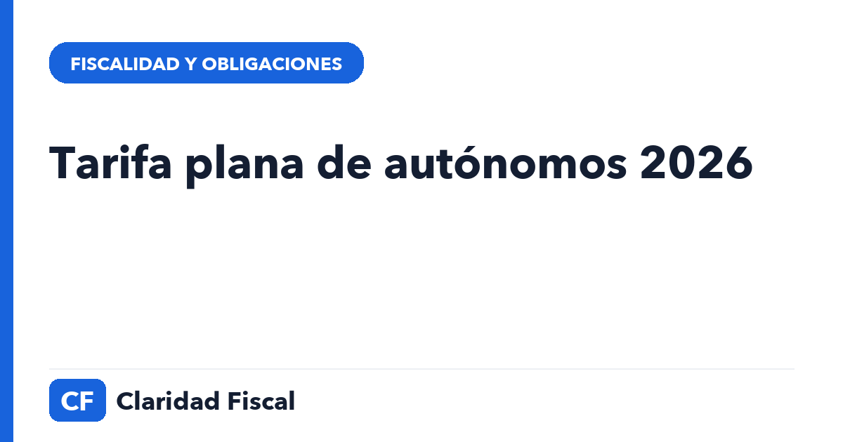 Tarifa plana de autónomos 2026 — Claridad Fiscal