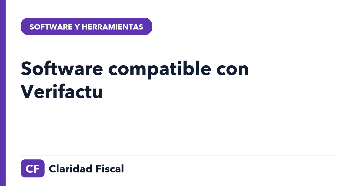 Software compatible con Verifactu — Claridad Fiscal