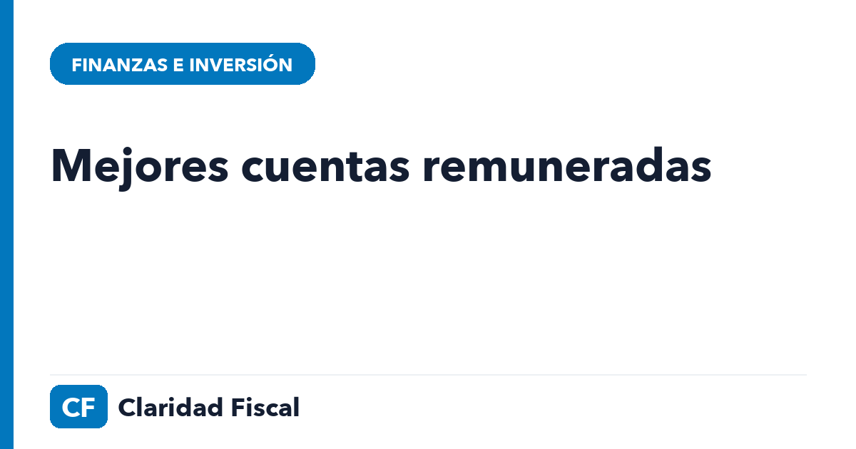 Mejores cuentas remuneradas — Claridad Fiscal
