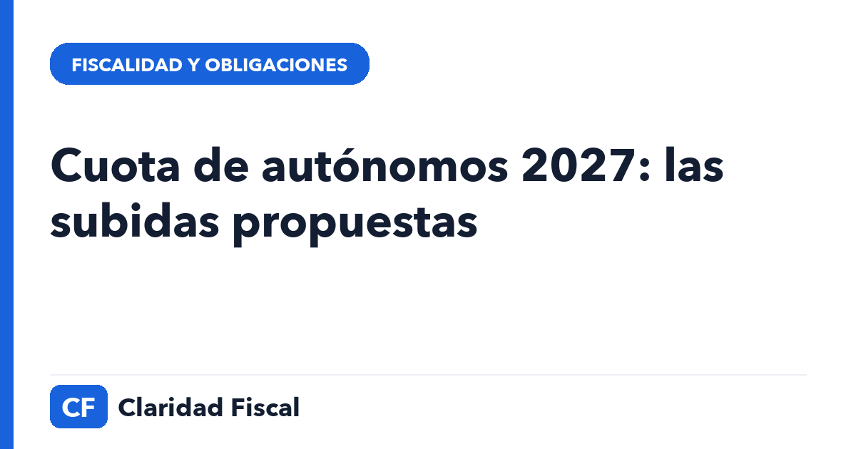 Cuota de autónomos 2027 — Claridad Fiscal